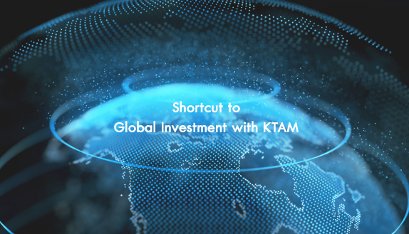 Shortcut to Global Investment with KTAM
