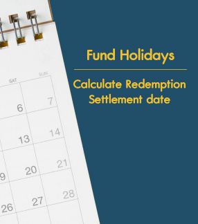 Fund Holidays and Calculate Redemption Settlement date