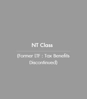 NT Class (Former LTF : Tax Benefits Discontinued)